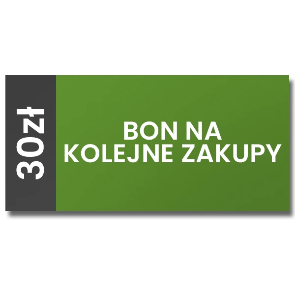  30 PLN Bon na kolejne zakupy 