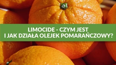 LIMOCIDE - CZYM JEST I JAK DZIAŁA OLEJEK POMARAŃCZOWY?🍊